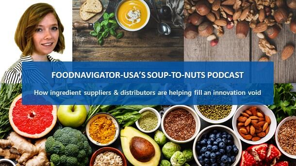 Soup-To-Nuts-Podcast-How-ingredient-suppliers-and-distributors-are-stepping-up-to-fill-an-innovation-void.jpg