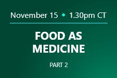 FOOD AS MEDICINE: Meeting the evolving demand for ‘healthy’