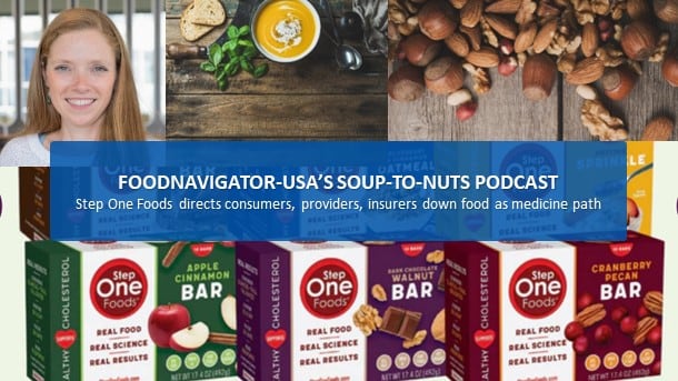 Soup-To-Nuts Podcast: Step One Foods directs consumers, healthcare professionals down food as medicine path