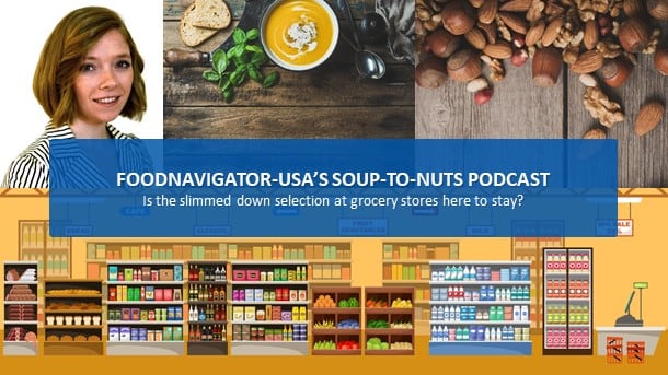 Soup-To-Nuts-Podcast-Is-a-slimmed-down-grocery-selection-spurred-by-the-pandemic-here-to-stay.jpg
