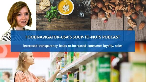 Soup-To-Nuts-Podcast-Increased-transparency-translates-to-increased-consumer-loyalty-sales.jpg