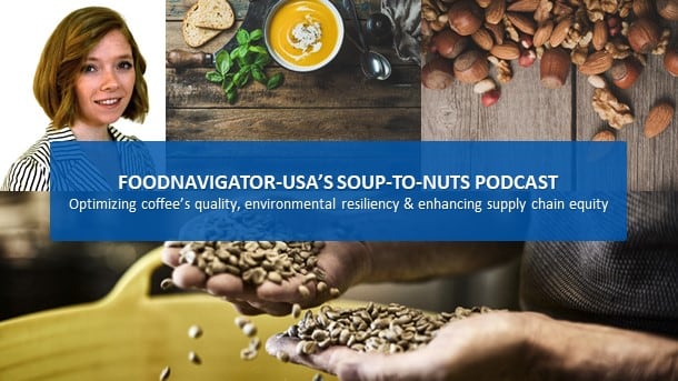 Soup-To-Nuts Podcast: Cracking coffee’s code to optimize quality, environmental resiliency & equity
