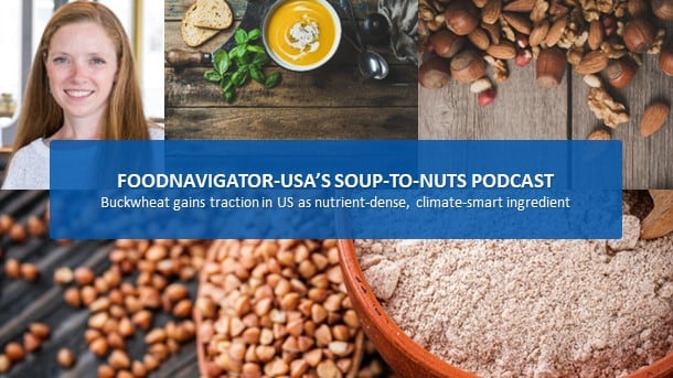 Soup-To-Nuts-Podcast-Buckwheat-gains-traction-as-nutrient-dense-climate-smart-ingredient.jpg
