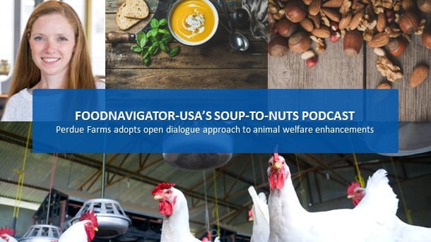 Soup-To-Nuts Podcast: Perdue Farms’ embraces transparency to improve animal welfare
