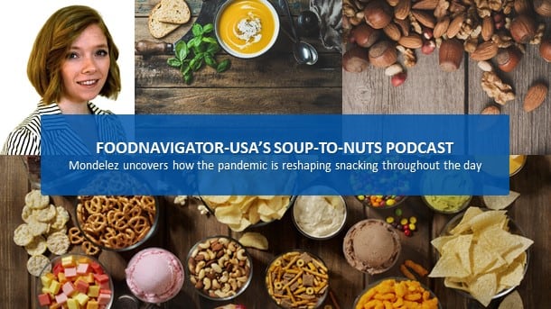 Soup-To-Nuts-podcast-Mondelez-reveals-pandemic-s-long-term-impact-on-snacking-trends.jpg