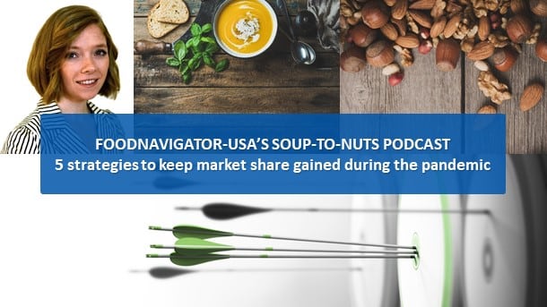 Soup-To-Nuts-Podcast-5-strategies-to-keep-market-share-gains-from-the-pandemic-drive-new-growth.jpg