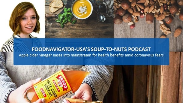 Soup-To-Nuts-Podcast-Bragg-sees-coronavirus-drive-up-sales-apple-cider-vinegar.jpg