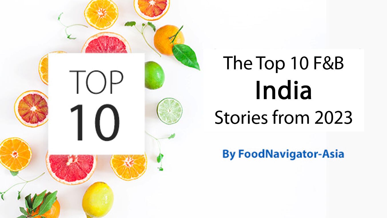 India Focus: The Top 10 most read food and beverage industry stories from India in 2023