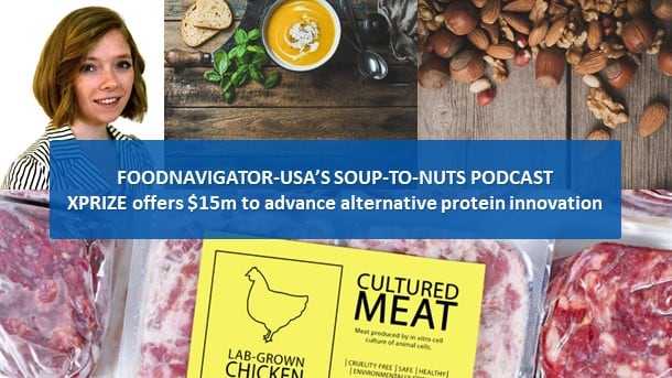Soup-To-Nuts-Podcast-XPRIZE-offers-15m-to-accelerate-innovation-of-fish-chicken-alternatives.jpg