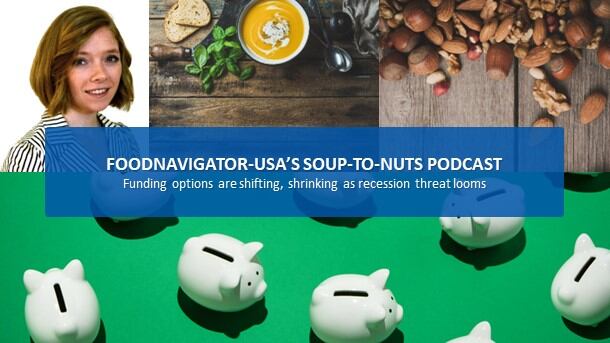 Soup-To-Nuts podcast: Funding options shift, shrink as inflation rises, recession fears mount