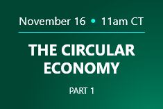 THE CIRCULAR ECONOMY: Safely navigate shifting sustainability expectations and claims