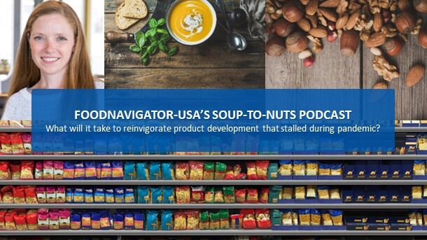 Soup-To-Nuts Podcast: What will it take to reinvigorate product development that stalled during the pandemic? 