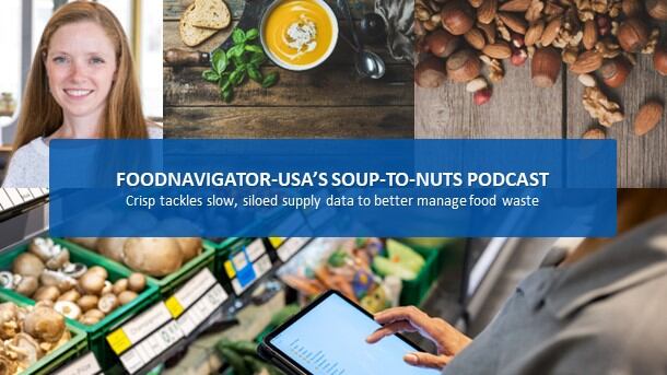 Soup-To-Nuts-Podcast-Crisp-tackles-slow-siloed-supply-data-to-reduce-food-waste.jpg