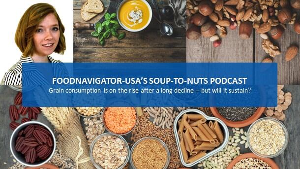Soup-To-Nuts-Podcast-Grain-consumption-is-up-but-will-the-momentum-sustain-post-pandemic.jpg