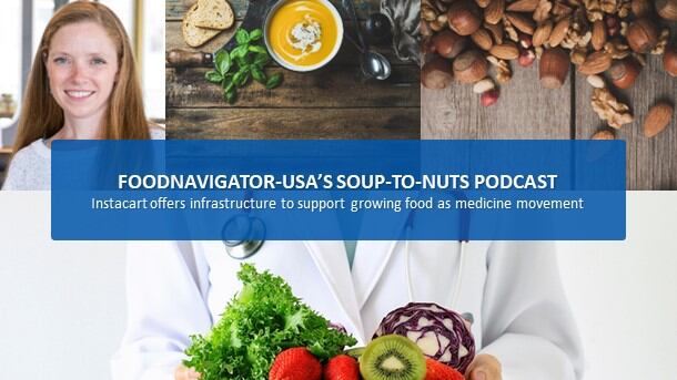 Soup-To-Nuts-Podcast-Instacart-Health-bridges-stakeholders-to-foster-food-as-medicine-movement.jpg