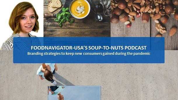 Soup-To-Nuts-Podcast-A-deep-dive-into-brands-psyches-will-help-them-keep-consumers-gained-in-pandemic.jpg