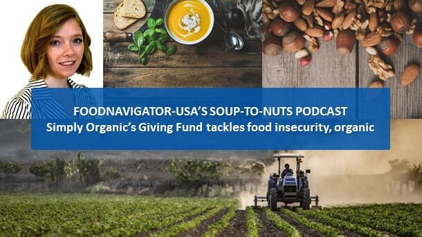 Soup-To-Nuts-Podcast-As-food-insecurity-soars-Simply-Organic-funds-innovative-solutions.jpg