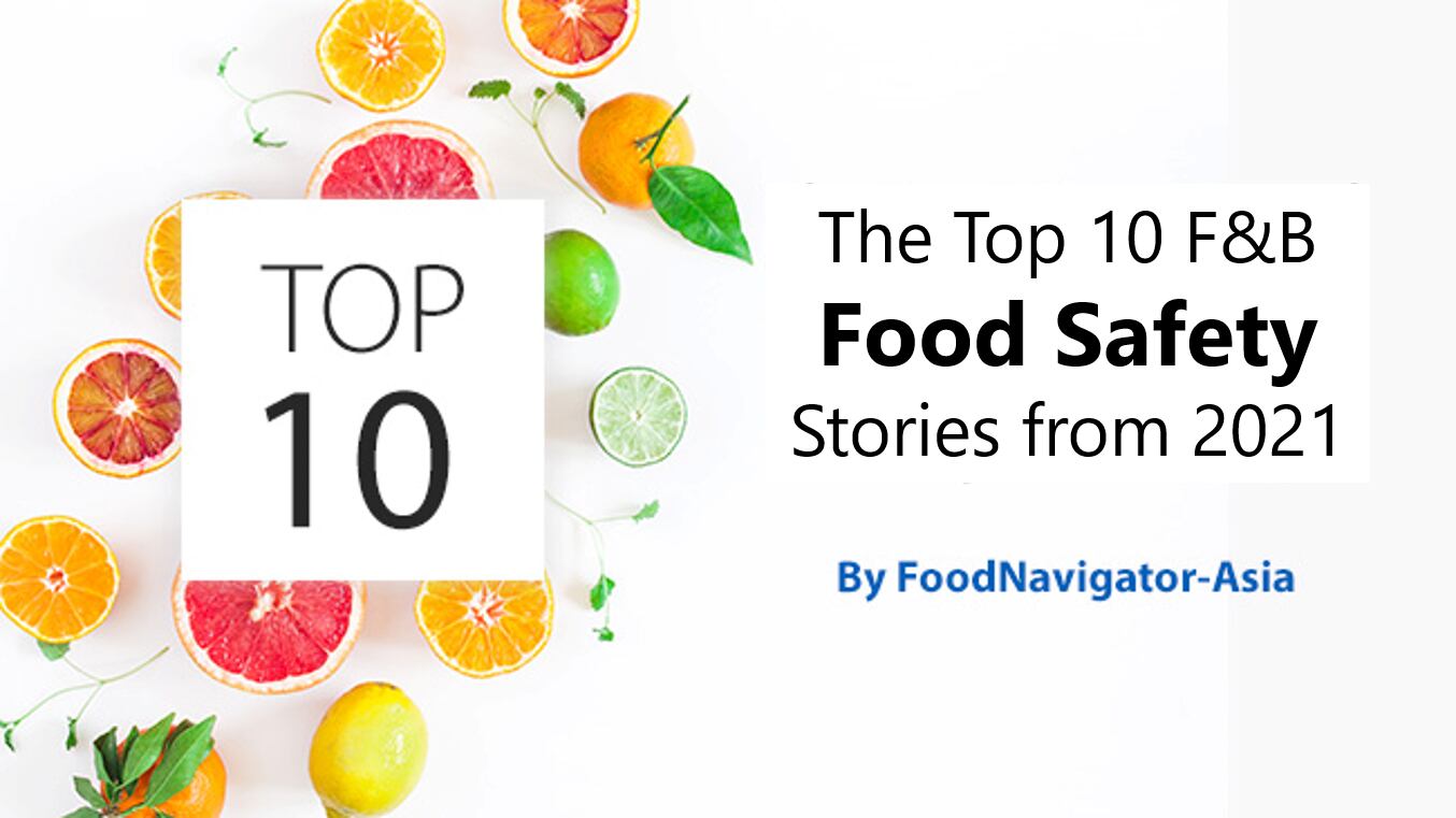 Safety-stories-The-Top-10-APAC-food-and-beverage-industry-food-safety-stories-in-2021.png