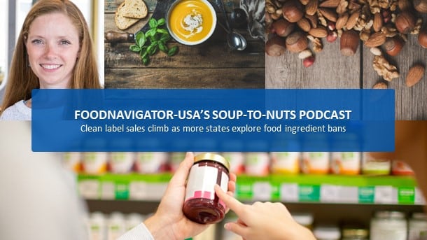 Soup-To-Nuts-Podcast-Clean-label-sales-climb-as-more-states-explore-ingredient-bans.jpg