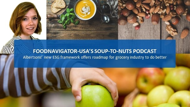Soup-To-Nuts podcast: Albertsons’ ‘Recipe for Change’ offers model for ESG efforts
