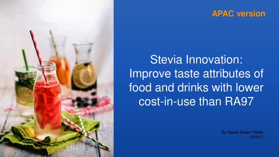 Stevia Innovation: Improve taste attributes of beverage and tabletop products with lower cost in use