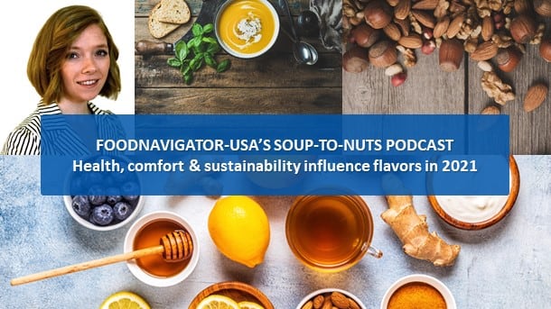 Soup-To-Nuts-Podcast-Health-comfort-sustainability-will-influence-flavors-in-2021-predicts-Symrise.jpg