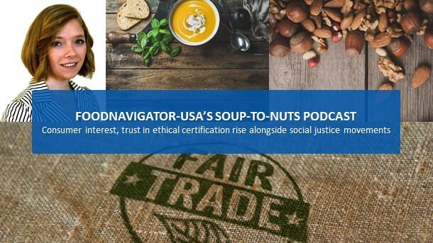 Soup-To-Nuts-Podcast-Consumer-interest-trust-in-ethical-certification-rises-alongside-social-justice-movements-coronavirus-cases.jpg