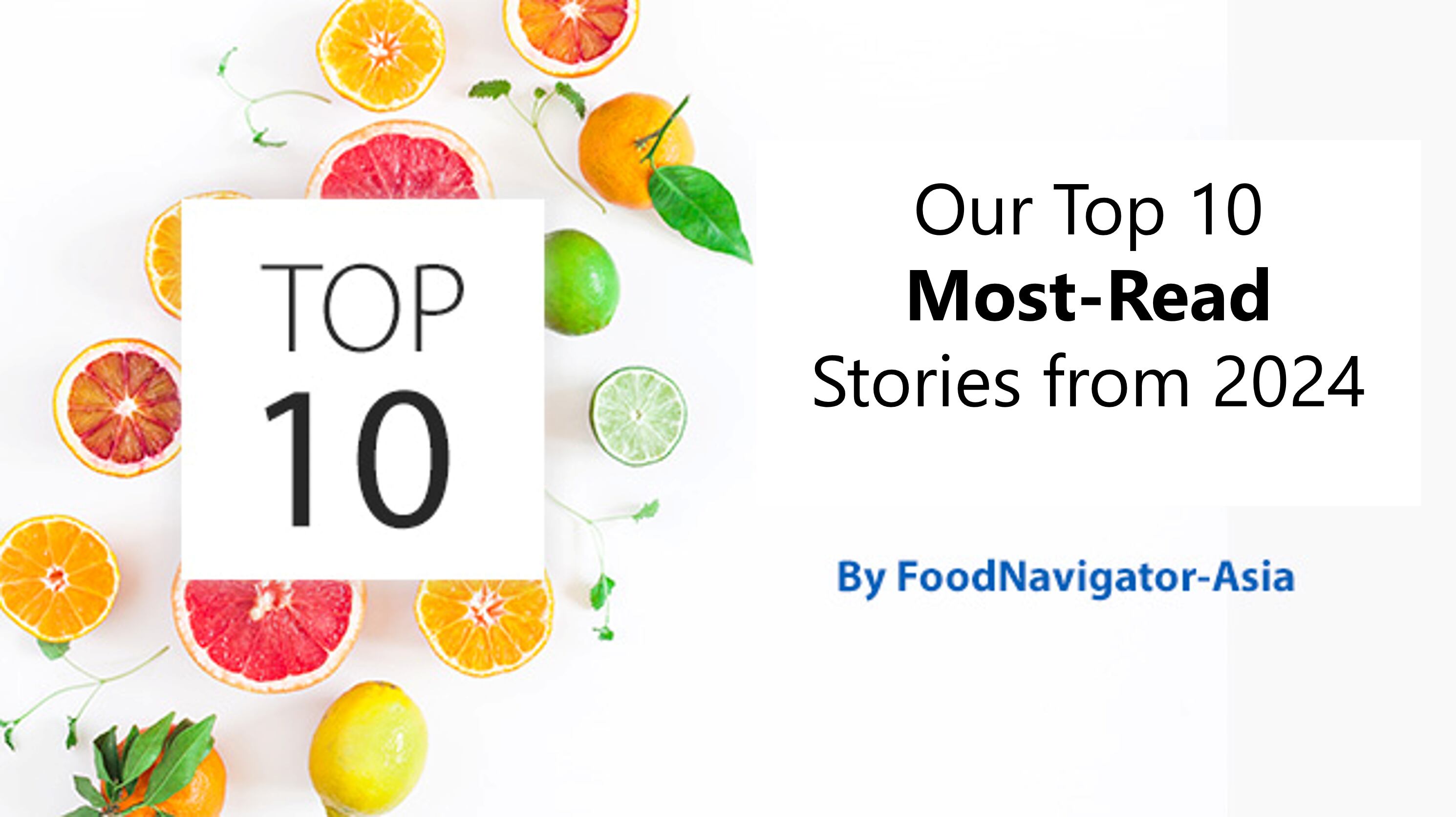 Big news 2024: FoodNavigator-Asia’s Top 10 most-read stories this year 