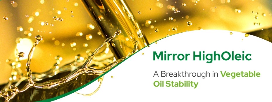 Maximizing Cost Efficiency with Mirror High Oleic Technology in Commodity Oils