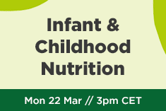 Infant & Childhood Nutrition